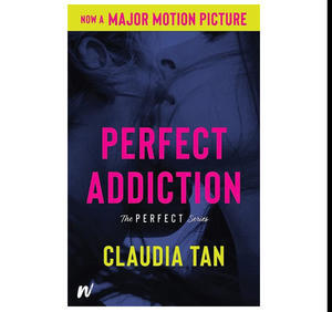 DOWNLOAD NOW Perfect Addiction (The Perfect Series, 2) by Claudia Tan - 