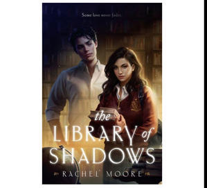 READ NOW The Library of Shadows by Rachel   Moore - 