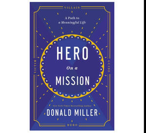 Get Hero on a Mission: A Path to a Meaningful Life by Donald Miller - 