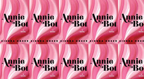 Download PDF (Book) Annie Bot by : (Sierra Greer) - 
