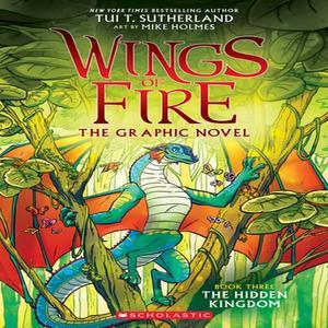 READ [PDF] The Hidden Kingdom (Wings of Fire Graphic Novel  #3) [PDF] - 