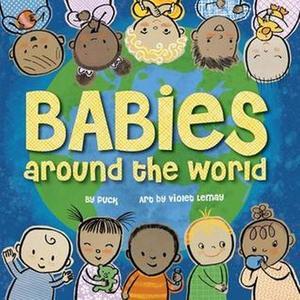 Read ebook [PDF] Babies Around the World A Board Book about Diversity that Takes Tots on an Internat - 