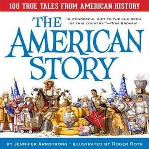 READ [PDF] The American Story 100 True Tales from American History [PDF] eBOOK Read - 