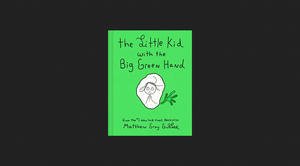 (Get) The Little Kid with the Big Green Hand *eBooks - 