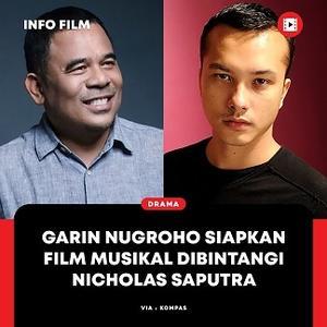 インドネシアのGarin Nugroho監督の次作はミュージカル映画: Siapa Dia 　主演：Nicholas Saputra - exblog ガドガド