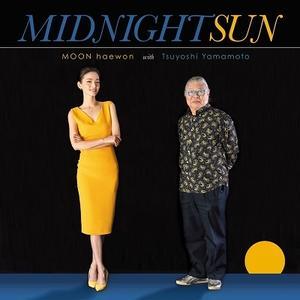 MOON haewon with Tsuyoshi Yamamoto / MIDNIGHT SUN - Audio Warehouse