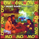 Bow Wow Wow / I WANT CANDY Anthology_a0015955_2231793.jpg