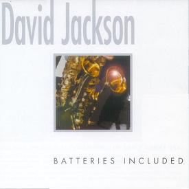 \"Batteries Included\"　<David Jackson>_b0009391_10485373.jpg