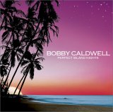 BOBBY CALDWELL / PERFECT ISLAND NIGHTS_b0042308_2316282.jpg