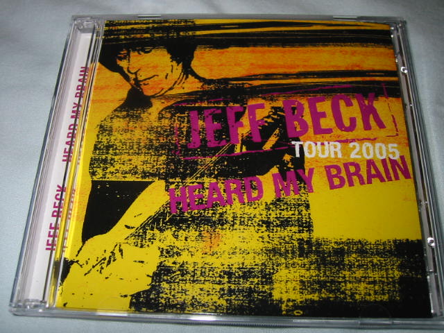 JEFF BECK / TOUR2005 HEARD MY BRAIN_b0042308_2352246.jpg