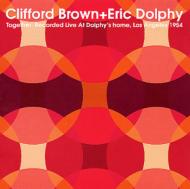 Clifford Brown  Eric Dolphy / Together: Live At Dolphy\'s Home La 1954_d0057347_229292.jpg
