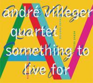 aｎdre villeger puartet／something to live for_f0050036_4284846.jpg