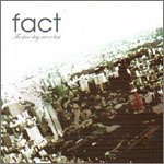 Fact - The Fine Day Never Last (2004)_a0044651_12505926.jpg