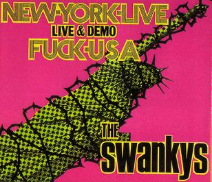 NEWYORK LIVE　FUCK USA/THE SWANKYS_e0053123_2255173.jpg