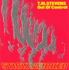 T.M.Stevens  Out Of Control / Sticky Wicked_c0018798_21104990.jpg