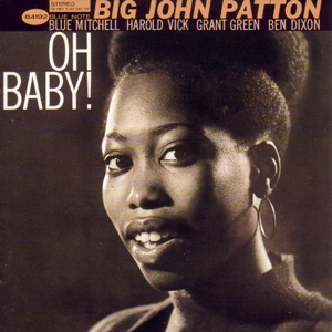 Big John Patton　/　Oh Baby_d0045900_0551677.jpg