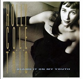 HOLLY COLE TRIO ／ BLAME IT ON MY YOUTH_f0000652_210553.jpg