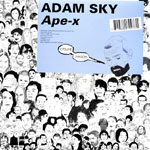 ADAM SKY / APE-X_a0012922_138195.jpg