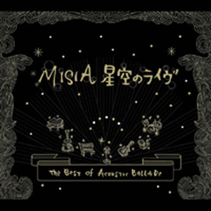 MISIA 星空のライヴ -Best Acoustic Ballade- _b0007252_21515443.jpg