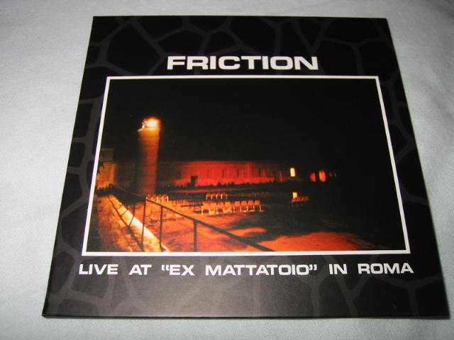 FRICTION / LIVE AT \'\'EX MATTATOIO\" IN ROMA_b0042308_0594994.jpg