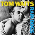 Tom Waits/レイン・ドッグ_b0080062_1241177.jpg