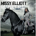Missy Elliott/リスペクト・ミー_b0080062_12442812.jpg