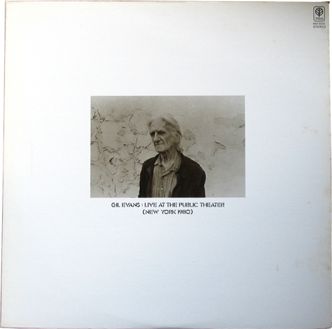 GIL EVANS : LIVE AT THE PUBLIC THEATER(NEW YORK 1980)_d0027243_8434148.jpg