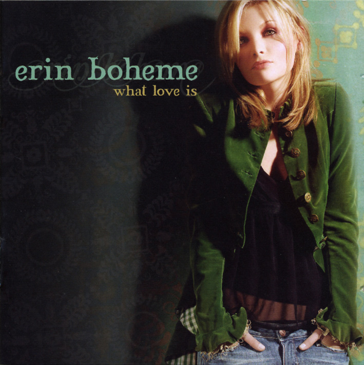 エリン・ボエーム（Erin Boheme）「what love is」（2006）_e0042361_23323318.jpg