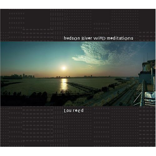 Lou Reed \'hudson river wind meditations\'_d0060251_186433.jpg