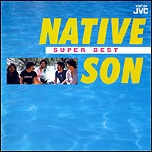 NATIVE SON_SUPER BEST_e0081370_16261041.jpg