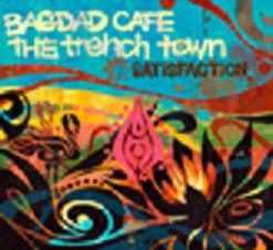 BAGDAD CAFE THE　trench town_c0067224_1942126.jpg