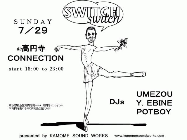 SWITCH @高円寺CONNECTION _c0099300_9342441.jpg