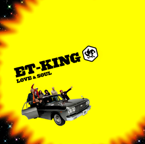 ６/６ ET-KING １stアルバム「LOVE&SOUL」発売！_f0019664_19291097.jpg