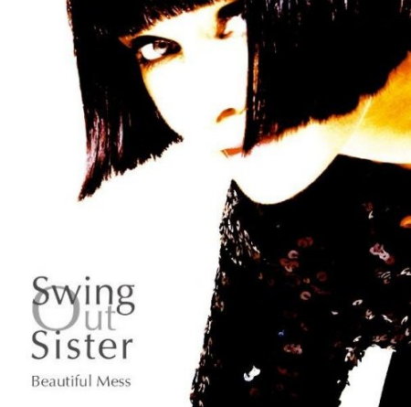 Beautiful Mess : Swing Out Sister_f0039379_14195456.jpg