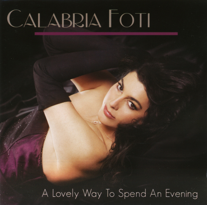 カラブリア･フォーティ（Calabria Foti）「A Lovely Way To Spend An Evening」（2007）_e0042361_22141310.jpg