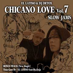 入荷しました！！EL LATINO & DJ DETOX ｢CHICANO LOVE vol.7 SLOW JAMS