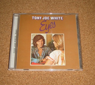 TONY JOE WHITE / EYES : 3度のメシよりCD