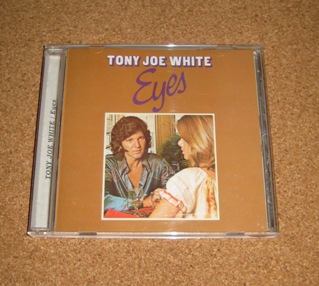 TONY JOE WHITE / EYES_b0079504_22382262.jpg