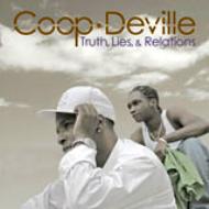 Coop Deville \"Truth, Lies, & Relations\"_c0149585_22402825.jpg