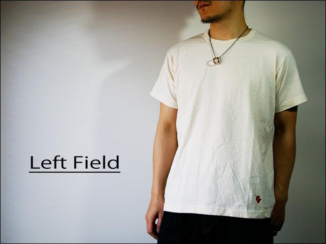 LEFT FIELD 無地Tシャツ　S/S BASIC TEE_f0051306_1404815.jpg