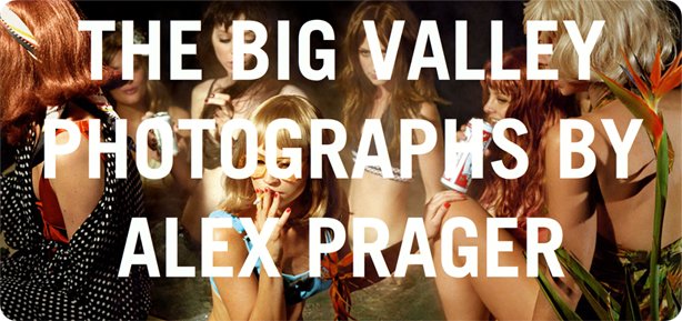 Alex Prager 「THE BIG VALLEY」_a0012356_313746.jpg