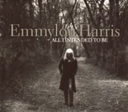 All I Intended to Be / Emmylou Harris_d0050694_2324571.jpg