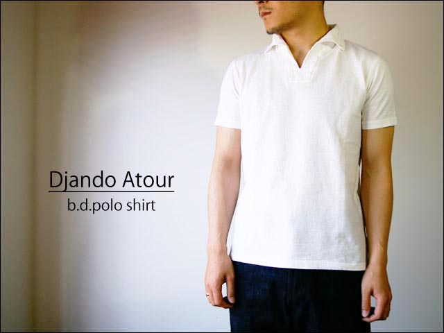 django atour/ジャンゴアトゥール bd polo_f0051306_0384963.jpg