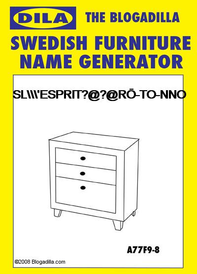 The Blogadilla :: Swedish Furniture Name Generator_f0089299_13394569.jpg