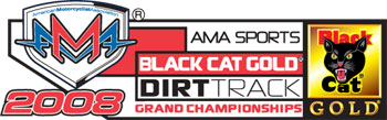 2008 Black Cat Gold Dirt Track Grand Championships_f0047981_1952563.jpg