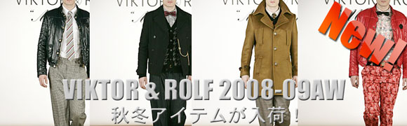 ヴィクター＆ロルフ入荷！2008-09AW_f0044151_1951302.jpg