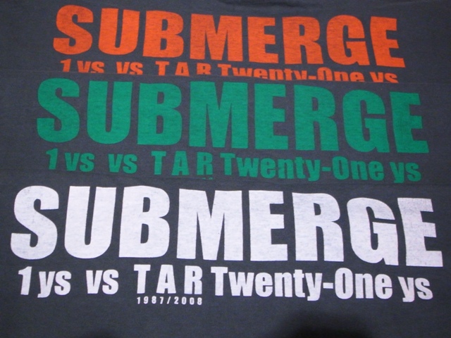 Submerge 一周年記念Tシャツ突発入荷でっす!!_f0153842_1413092.jpg