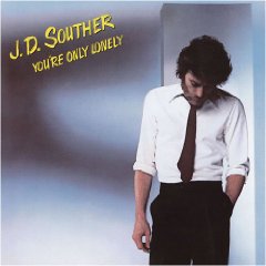 J.D.Souther 「You\'re Only Lonely」(1979)_c0048418_953619.jpg