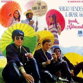 Sergio Mendes & Brasil \'66／Look Around_c0143377_22255728.jpg