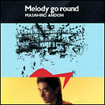 安藤まさひろ_MELODY GO ROUND_e0081370_210698.jpg